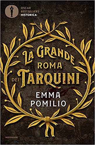 Nuovo Romanzo Storico - Oscar Bestseller Historica Monddori, Emma Pomilio